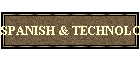 SPANISH_TECH_B.gif (2912 bytes)